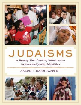 Paperback Judaisms: A Twenty-First-Century Introduction to Jews and Jewish Identities Book
