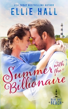 Paperback Summer with the Billionaire: Sweet Small Town Romance with Heart Book