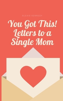 Paperback You Got This! Letters to a Single Mom Book
