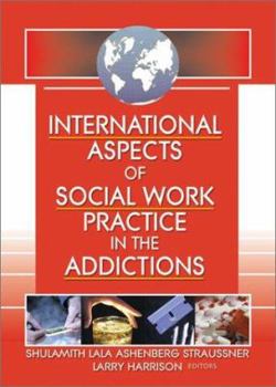 Paperback International Aspects of Social Work Practice in the Addictions Book