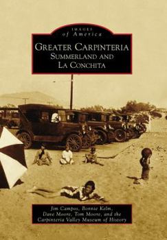 Greater Carpinteria: Summerland and La Conchita (Images of America: California) - Book  of the Images of America: California