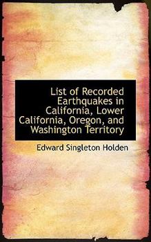 List of Recorded Earthquakes in California, Lower California, Oregon, and Washington Territory