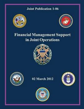 Paperback Financial Management Support in Joint Operations (Joint Publication 1-06) Book