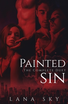 The Complete Painted Sin Duet - Book  of the Painted Sin