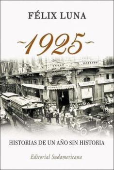 Paperback 1925 historia de un ano sin historia / 1925 Year History of No History (Spanish Edition) [Spanish] Book