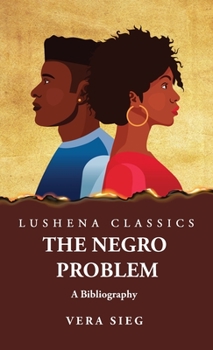 Hardcover The Negro Problem A Bibliography Book