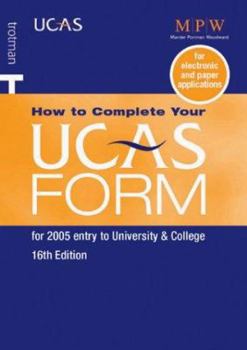 Paperback How to Complete Your Ucas Form for 2005 Entry to University and College Book