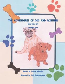 Paperback The Adventures of Gus and Gunther How They Met Coloring book: How They Met Coloring Book