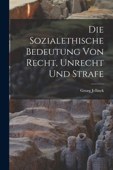 Paperback Die Sozialethische Bedeutung Von Recht, Unrecht Und Strafe [German] Book