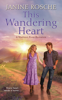 This Wandering Heart - Book #1 of the Madison River Romance