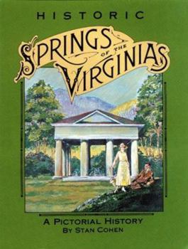 Paperback Historic Springs of the Virginias: A Pictorial History Book