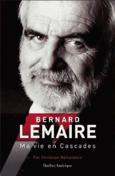 Paperback Bernard Lemaire. Ma Vie en Cascades [French] Book