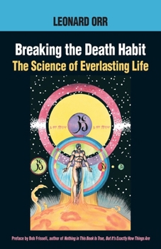 Paperback Breaking the Death Habit: The Story of Bhartriji Immortal Yogi of 2000 Years Book