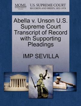 Paperback Abella V. Unson U.S. Supreme Court Transcript of Record with Supporting Pleadings Book