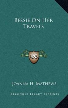 Bessie on Her Travels - Book #6 of the Bessie Books