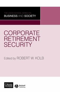 Corporate Retirement Security: Social and Ethical Issues