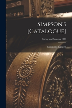 Paperback Simpson's [catalogue]; Spring and Summer 1939 Book