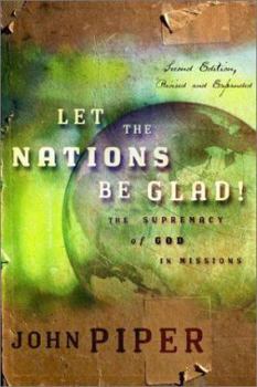 Paperback Let the Nations Be Glad!: The Supremacy of God in Missions Book