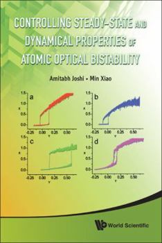 Hardcover Controlling Steady-State and Dynamical Properties of Atomic Optical Bistability Book