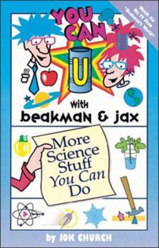 Paperback You Can with Beakman & Jax:: More Science Stuff You Can Do Book