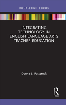 Paperback Integrating Technology in English Language Arts Teacher Education Book