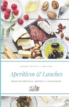Paperback Aperitivos & Lanches: Receitas práticas, rápidas e vitaminadas [Portuguese] Book