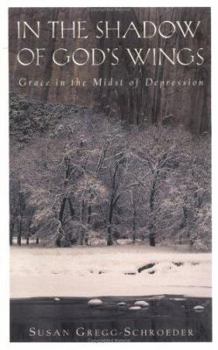 Paperback In the Shadow of God's Wings: Grace in the Midst of Depression Book