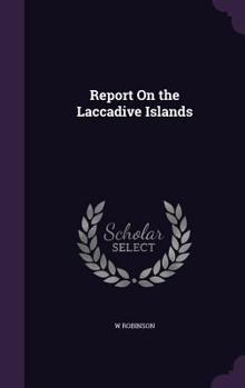 Hardcover Report On the Laccadive Islands Book