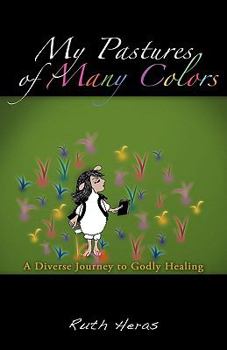 Hardcover My Pastures of Many Colors Book