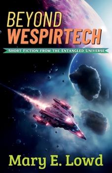 Paperback Beyond Wespirtech: Short Fiction from the Entangled Universe Book