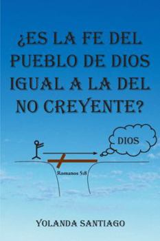 Hardcover Es La Fe del Pueblo de Dios Igual a la del No Creyente? [Spanish] Book