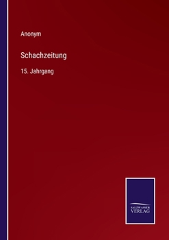 Paperback Schachzeitung: 15. Jahrgang [German] Book