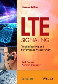 Hardcover Lte Signaling: Troubleshooting and Performance Measurement Book