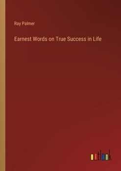 Paperback Earnest Words on True Success in Life Book