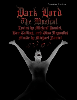 Paperback Dark Lord: The Musical: Piano-Vocal Selections Book