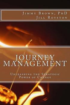 Paperback Journey Management: Unleashing the Strategic Power of Change Book