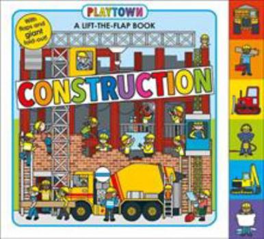 Playtown: Construction: A-Lift-the-Flap-Book - Book  of the Playtown
