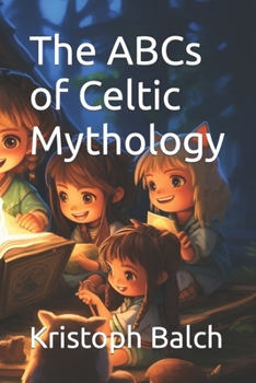 Paperback The ABCs of Celtic Mythology Book