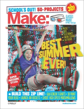 Paperback Make: School's Out Summer Fun Guide [With 3-D Glasses] Book