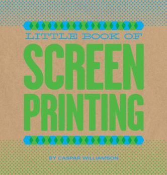 Hardcover Little Book of Screenprinting Book