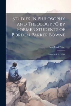 Paperback Studies in Philosophy and Theology /c by Former Students of Borden Parker Bowne; Edited by E.C. Wilm Book