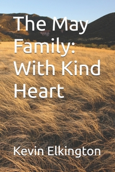 The May Family: With Kind Heart