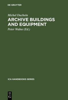 Hardcover Archive Buildings and Equipment (ICA Handbooks Series, 6) Book