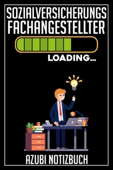Sozialversicherungsfachangestellter Loading… Azubi Notizbuch: 120 Seiten Kariert im Format A5 (6x9 Zoll) mit Soft Cover Glänzend. (German Edition)