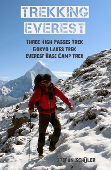 Paperback Trekking Everest: Three High Passes Trek, Gokyo Lakes Trek & Everest Base Camp Trek [German] Book