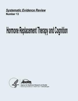 Paperback Hormone Replacement Therapy and Cognition: Systematic Evidence Review Number 13 Book