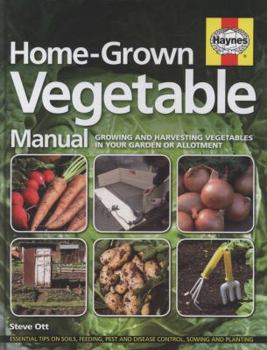 Hardcover Home-Grown Vegetable Manual. Steve Ott Book