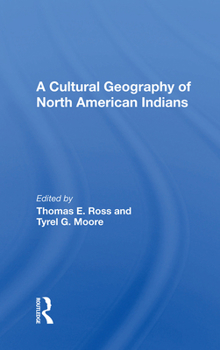 Hardcover A Cultural Geography of North American Indians Book