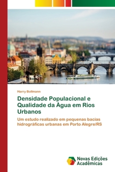 Paperback Densidade Populacional e Qualidade da Água em Rios Urbanos [Portuguese] Book