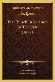 The Church in Relation to the State, Ed. by J. M'Naught